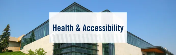 Background image shows an outdoor shot of a white building with many windows, and a blue sky. Text says "Health and Accessibility".