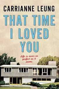 Cover of Carrianne Leung novel "That Time I Loved You"