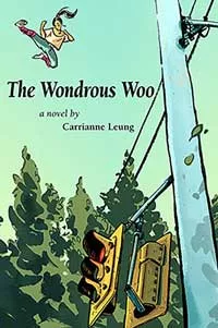 Cover for Carrianne Leung novel "The Wondrous Woo"