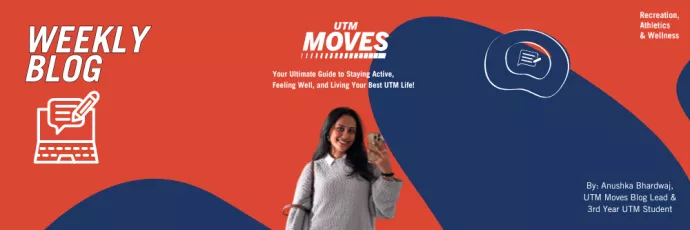 UTM Moves, Weekly blogs, Author holding her phone, banner reads "Your Ultimate Guide to Staying Active, Feeling Well, and Living Your Best UTM Life!" 