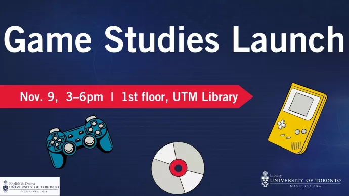 UTM Games Studies Launch November 9 2023 Department of