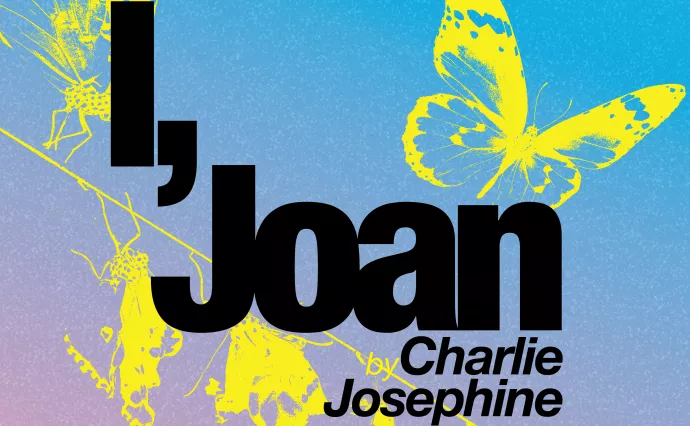 I, Joan by Charlie Josephine on a blue gradient background with Yellow butterflies