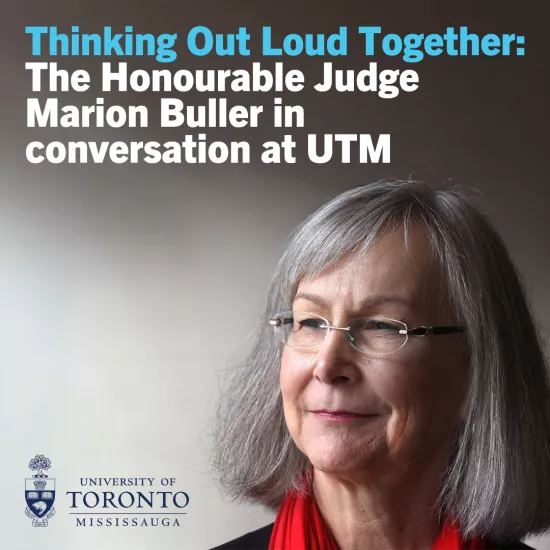 Thinking Out Loud Together: The Honourable Judge Buller in conversation at UTM