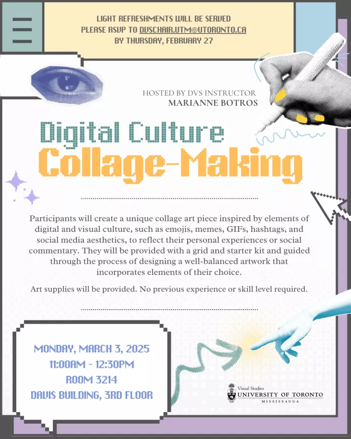 Digital Culture Collage-Making Workshop | Monday, March 3, 11-12:30pm | DV3214